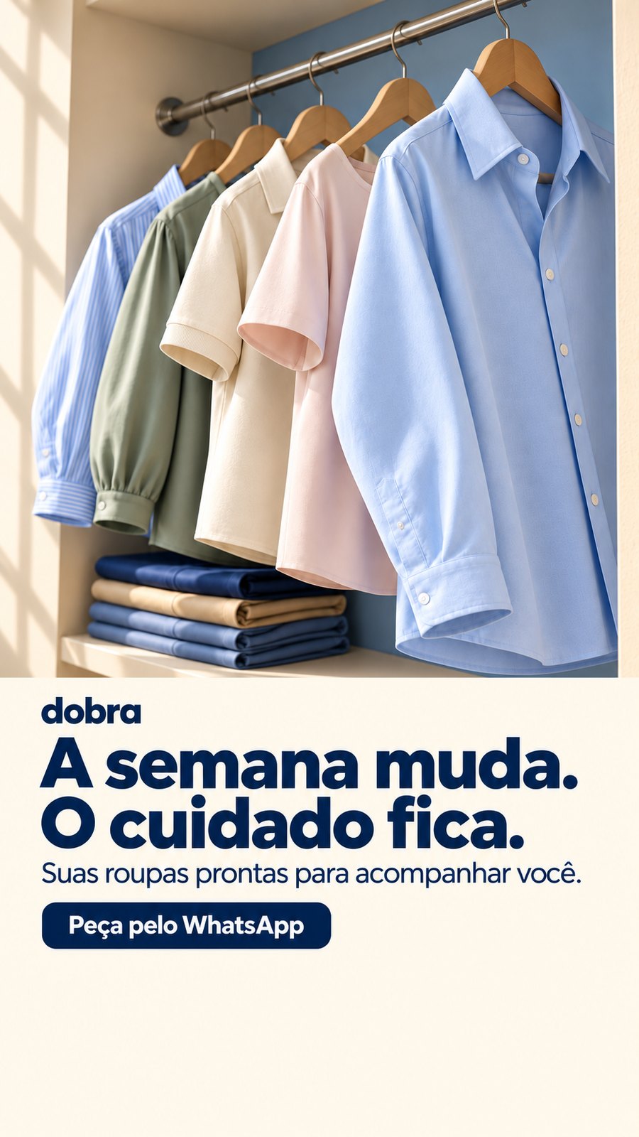 Story vertical da Dobra com o título A semana muda. O cuidado fica.