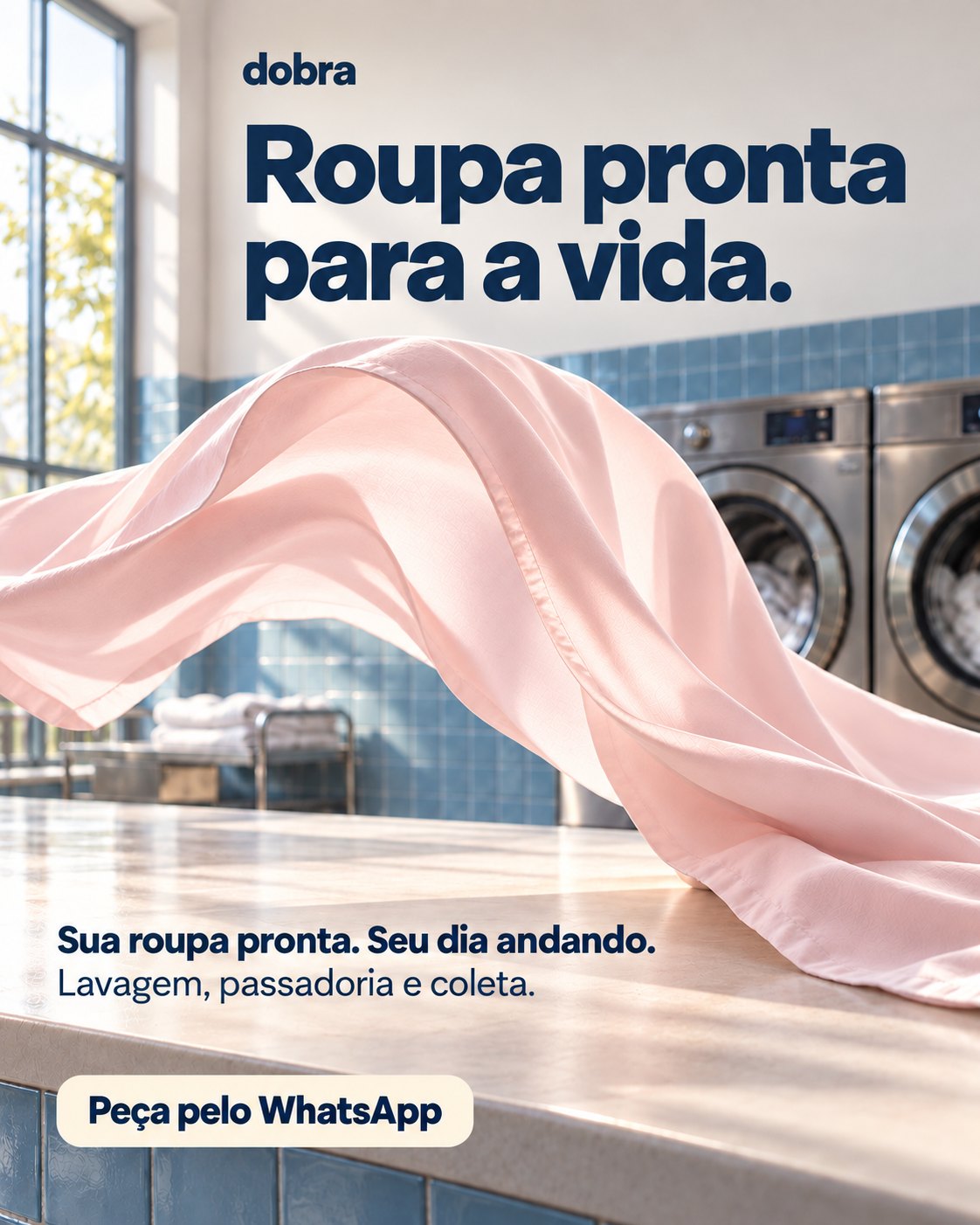 Peça da abertura com o texto direto na parede da foto: marca dobra, título Roupa pronta para a vida, apoio e botão Peça pelo WhatsApp