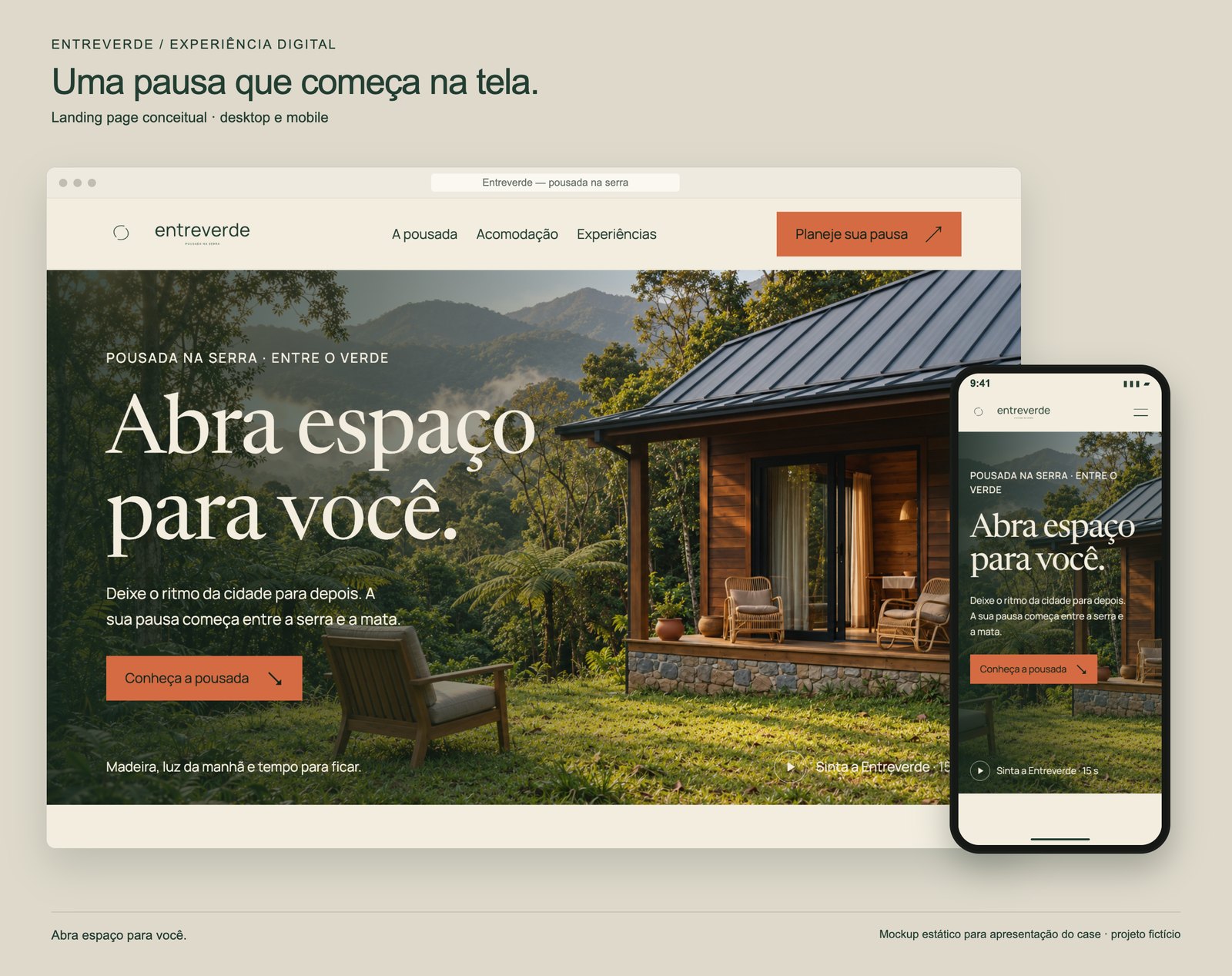 Prancha de apresentação com a abertura da landing page da Entreverde num navegador de desktop e num celular: título Abra espaço para você sobre a foto da cabana e botão terracota Conheça a pousada