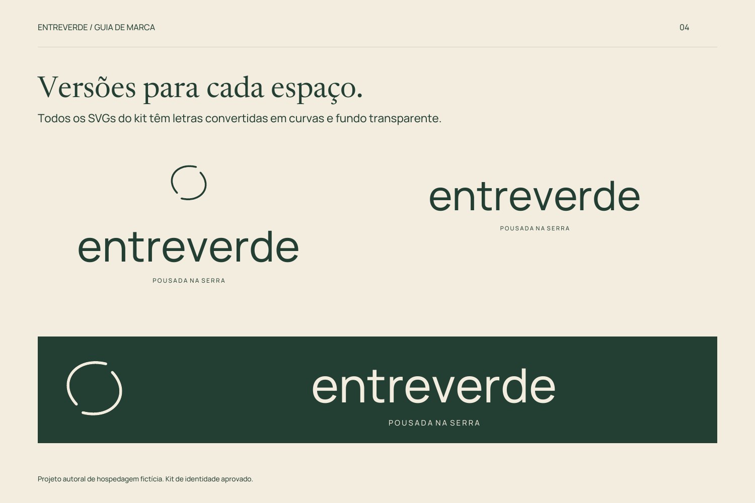 Versões vertical, horizontal e em fundo mata da assinatura Entreverde