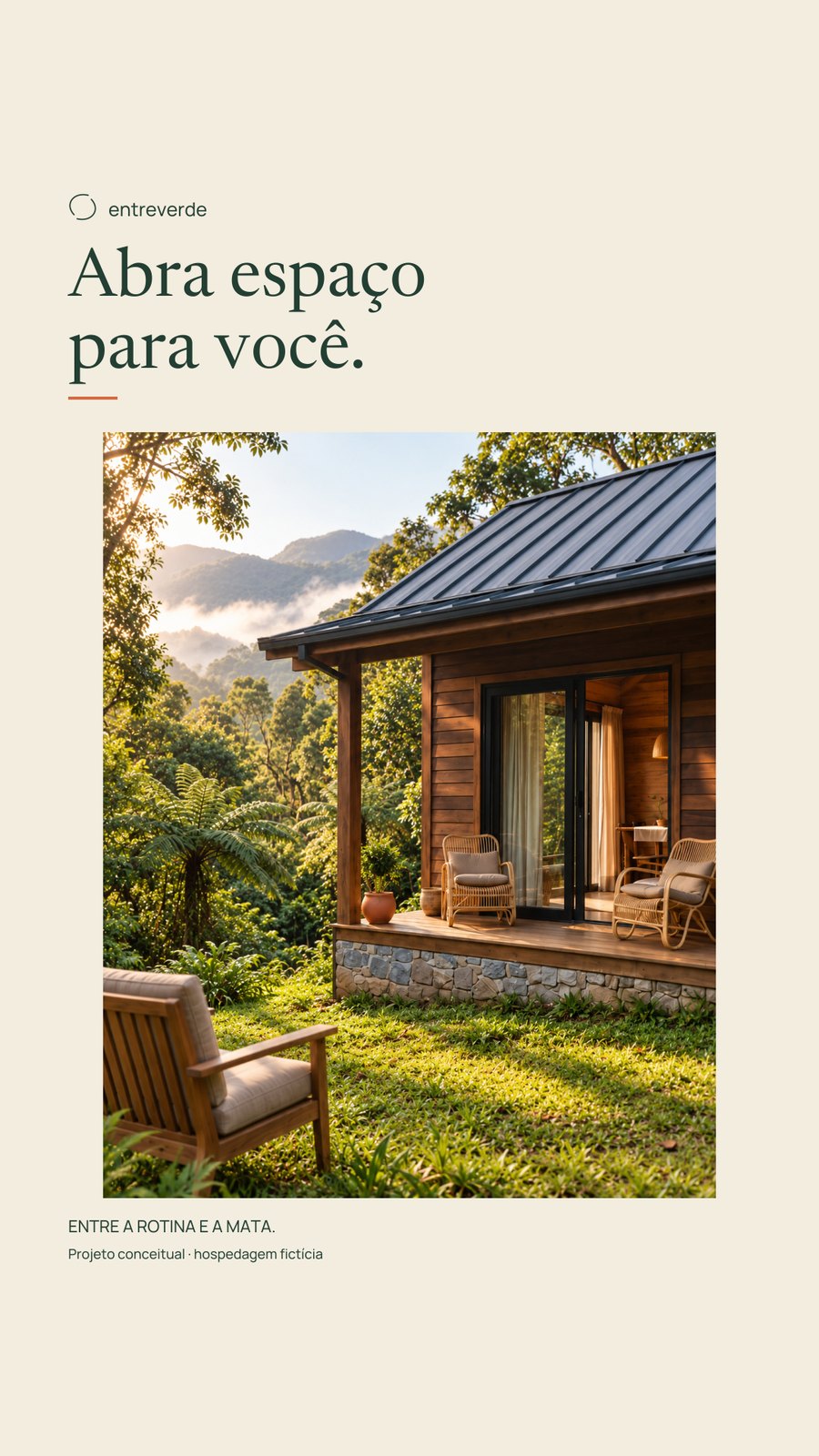 Story 1, Abra espaço para você, com a cabana vista do gramado